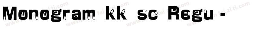 Monogram kk sc Regu字体转换